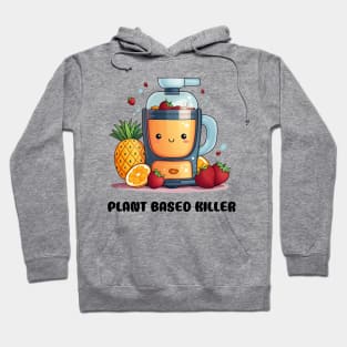 Fruit Juicer Plant Based Killer Funny Health Novelty Hoodie